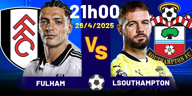 Soi Kèo Southampton vs Fulham