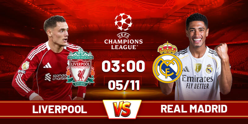Soi kèo Liverpool vs Real Madrid, ngày 5/11 - Cúp C1
